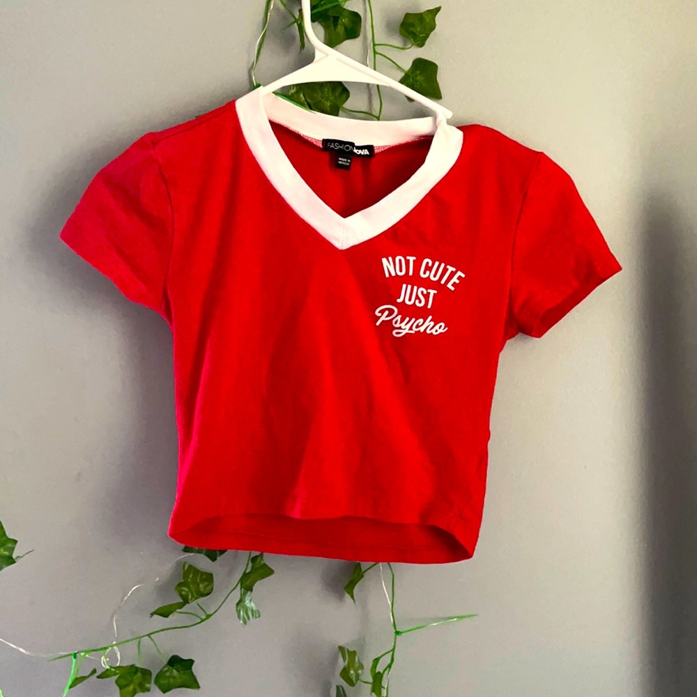 Not Cute Just Physco Fashionnova top